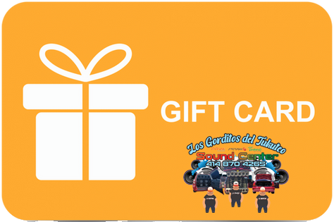 Los Gorditos del Tukuteo Gift Cards